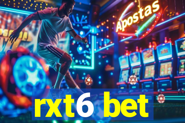 rxt6 bet